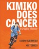 Kimiko does cancer : a graphic memoir  Cover Image