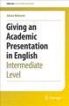 Giving an academic presentation in English : intermediate level  Cover Image