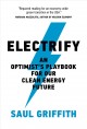 Electrify : an optimist's playbook for our clean energy future  Cover Image