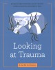 Go to record Looking at trauma : a tool kit for clinicians