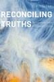 Reconciling truths : reimagining public inquiries in Canada  Cover Image