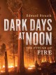 Darks days at noon : the future of fire  Cover Image