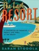 Go to record The last resort : a chronicle of paradise, profit, and per...