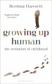 Go to record Growing up human : the evolution of childhood