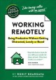 Working remotely : being productive without getting distracted, lonely, or bored  Cover Image
