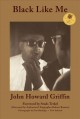 Black like me : the definitive Griffin estate edition, corrected from original manuscripts  Cover Image