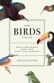 Go to record How birds evolve : what science reveals about their origin...