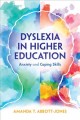 Dyslexia in higher education : anxiety and coping skills  Cover Image
