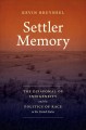 Settler memory : the disavowal of indigeneity and the politics of race in the United States  Cover Image