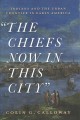 Go to record "The chiefs now in this city" : Indians and the urban fron...