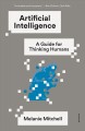 Artificial intelligence : a guide for thinking humans  Cover Image