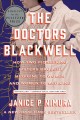 The Doctors Blackwell : how two pioneering sisters brought medicine to women--and women to medicine  Cover Image