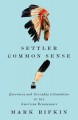 Settler common sense : queerness and everyday colonialism in the American Renaissance  Cover Image