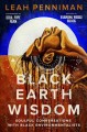 Go to record Black earth wisdom : soulful conversations with Black envi...