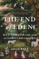 The end of Eden : wild nature in the age of climate breakdown  Cover Image