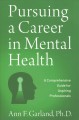 Pursuing a career in mental health : a comprehensive guide for aspiring professionals  Cover Image
