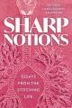 Sharp notions : essays from the stitching life  Cover Image