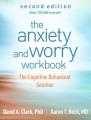 Go to record The anxiety and worry workbook : the cognitive behavioral ...