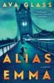 Go to record Alias Emma : a novel