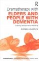 Dramatherapy with elders and people with dementia : enabling developmental wellbeing  Cover Image