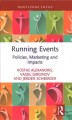 Running events : policies, marketing and impacts  Cover Image