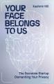 Your face belongs to us : the secretive startup dismantling your privacy  Cover Image