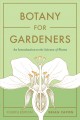 Botany for gardeners : an introduction to the science of plants  Cover Image