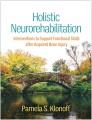 Holistic neurorehabilitation : interventions to support functional skills after acquired brain injury  Cover Image