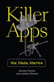 Killer Apps : War, Media, Machine  Cover Image