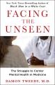 Facing the unseen : the struggle to center mental health in medicine  Cover Image