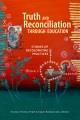 Truth and reconciliation through education : stories of decolonizing practices  Cover Image