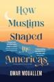 How Muslims shaped the Americas  Cover Image