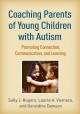 Coaching parents of young children with autism : promoting connection, communication, and learning  Cover Image