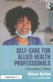 Self-care for allied health professionals : from surviving to thriving  Cover Image