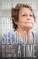 One second at a time : my story of pain and reclamation  Cover Image