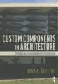 Custom components in architecture : strategies for customizing repetitive manufacturing  Cover Image