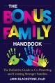 The bonus family handbook : the definitive guide to co-parenting and creating stronger families  Cover Image