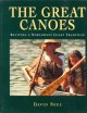 The great canoes : reviving a Northwest Coast tradition  Cover Image