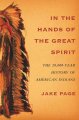 Go to record In the hands of the Great Spirit : the 20,000-year history...