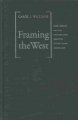 Framing the West : race, gender, and the photographic frontier in the Pacific Northwest  Cover Image