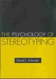 The psychology of stereotyping  Cover Image