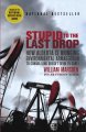 Stupid to the last drop : how Alberta is bringing environmental Armageddon to Canada (and doesn't seem to care)  Cover Image