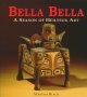 Bella Bella : a season of Heiltsuk art  Cover Image