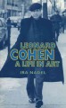 Leonard Cohen : a life in art  Cover Image