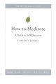 How to meditate : a guide to self-discovery  Cover Image